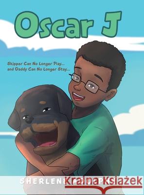 Oscar J: Skipper Can No Longer Play... and Daddy Can No Longer Stay... Adolphe, Sherlene 9781647533816 Urlink Print & Media, LLC - książka