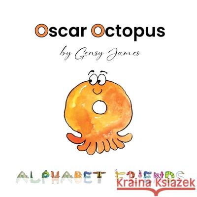 Oscar Octopus: Gobbles Too Many Bonbons Gensy James Amurtha Godage 9781968704148 Gensy James - książka