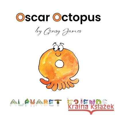 Oscar Octopus: Gobbles Too Many Bonbons Gensy James Amurtha Godage 9781968704667 Gensy James - książka