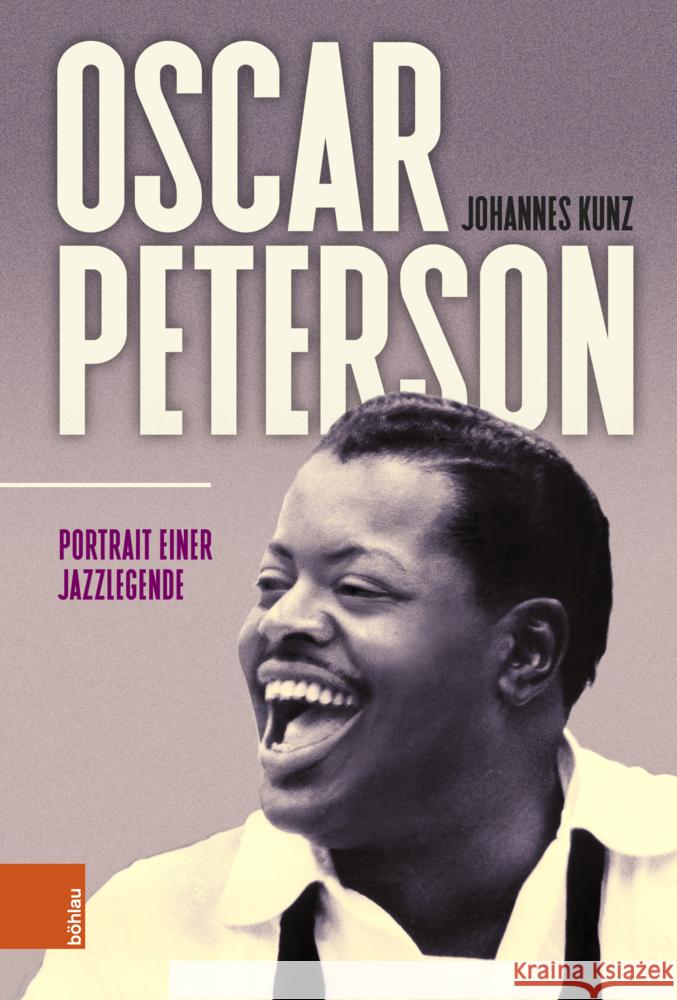 Oscar Peterson: Portrait Einer Jazzlegende Johannes Kunz 9783205219590 Bohlau Verlag - książka