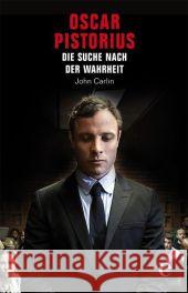 Oscar Pistorius : Auf der Suche nach der Wahrheit Carlin, John 9783841903471 Edel Germany - książka