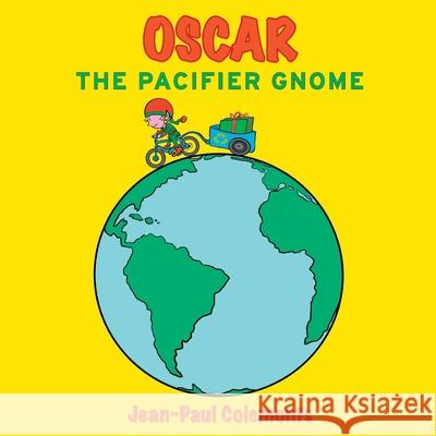 Oscar the pacifier gnome Leda Martins Jean-Paul Colemonts 9781976555688 Createspace Independent Publishing Platform - książka