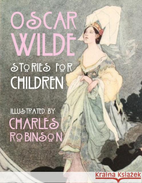 Oscar Wilde - Stories for Children Oscar Wilde 9781847175892 O'Brien Press Ltd - książka