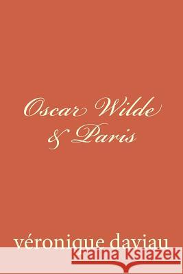 Oscar Wilde & Paris MS Veronique Daviau 9781502596994 Createspace - książka