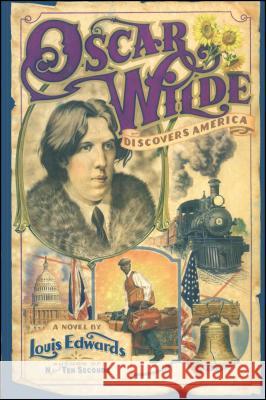 Oscar Wilde Discovers America Louis Edwards 9780743236904 Scribner Book Company - książka