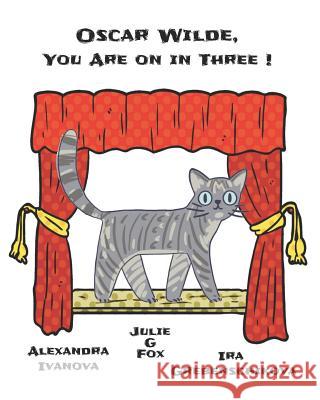 Oscar Wilde, You Are On In Three! Ivanova, Alexandra 9781790640942 Independently Published - książka