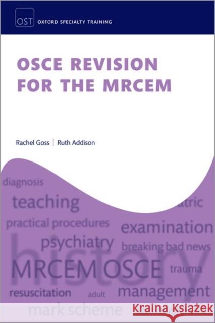 OSCE Revision for the MRCEM Dr Ruth (Emergency Medicine Consultant, Emergency Medicine Consultant, Royal Devon University Hospitals, UK) Addison 9780198873877 OUP OXFORD - książka