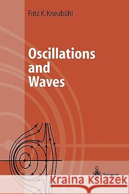 Oscillations and Waves Fritz K. Kneubühl 9783642082818 Springer-Verlag Berlin and Heidelberg GmbH &  - książka