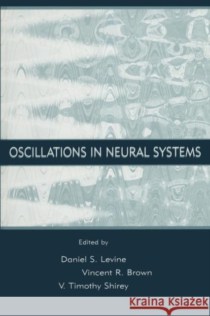 Oscillations in Neural Systems Daniel S. Levine Vincent R. Brown Timothy Shirey 9781138002548 Taylor and Francis - książka