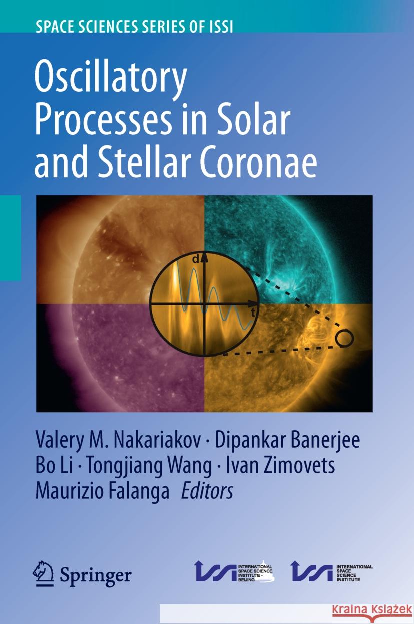 Oscillatory Processes in Solar and Stellar Coronae Valery M. Nakariakov Dipankar Banerjee Bo Li 9789402421989 Springer - książka