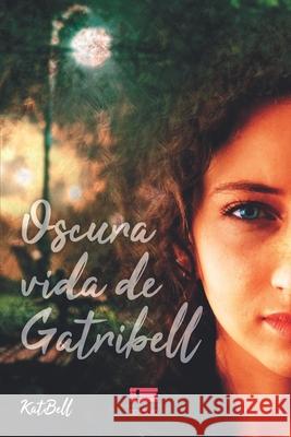 Oscura vida de Gatribell  Katbell 9789807641630 Ediquid - książka