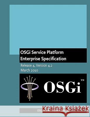 OSGi Service Platform Enterprise Specification: Release 4, Version 4.2 Alliance, Osgi 9789079350063 Aqute Publishing - książka