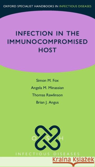 Osh Infection in the Immunocompromised Host Simon Fox Brian Angus Angela Minassian 9780198789987 Oxford University Press, USA - książka