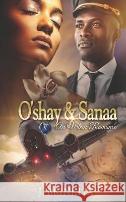 O'shay & Sanaa: An Urban Romance Deese, Allyson M. 9781798786666 Independently Published - książka