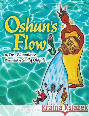 Oshun's Flow Winmilawe                                Sadiq Olajide 9780983931812 Gazing in Publishing - książka