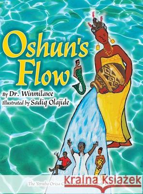 Oshun's Flow Winmilawe                                Sadiq Olajide 9780983931850 Gazing in Publishing - książka