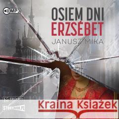 Osiem dni Erzsbet audiobook Janusz Mika 9788377295991 Storybox - książka