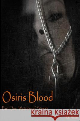 Osiris Blood: Part One: Watcher of Storms R. C. Morris 9781508968566 Createspace - książka