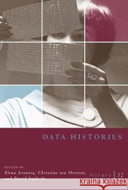 Osiris, Volume 32: Data Historiesvolume 32 Elena, Aronova 9780226538778 University of Chicago Press - książka