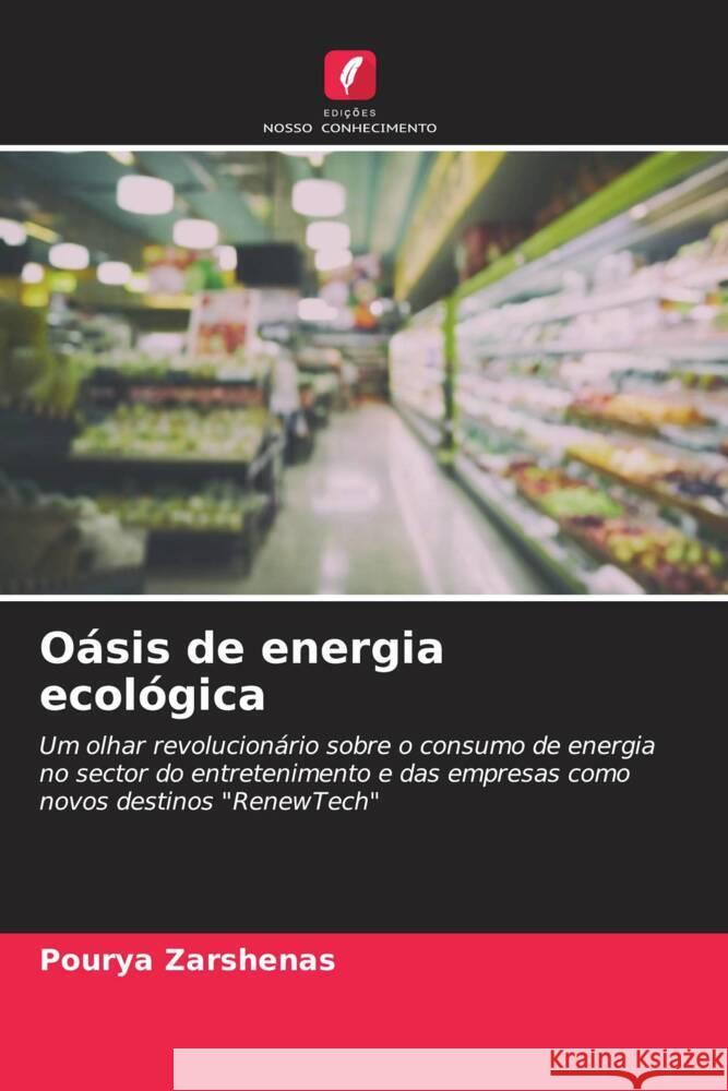 O?sis de energia ecol?gica Pourya Zarshenas 9786207245819 Edicoes Nosso Conhecimento - książka