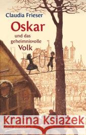 Oskar und das geheimnisvolle Volk Frieser, Claudia 9783423715966 DTV - książka