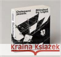 Oslepeni jasem / Blinded by Light Nikola Ivanov 9788088622246 UMPRUM - książka