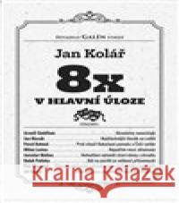 Osmkrát v hlavní úloze Jan Kolář 9788074926495 Galén - książka