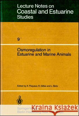 Osmoregulation in Estuarine and Marine Animals: Proceedings of the Invited Lectures to a Symposium Organized Within the 5th Conference of the European Pequeux, A. 9783540133537 Not Avail - książka