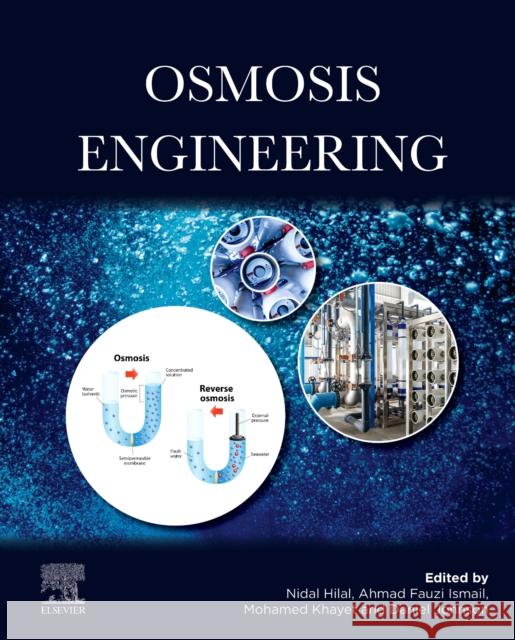 Osmosis Engineering Nidal Hilal Ahmad Fauzi Ismail Mohamed Khaye 9780128210161 Elsevier - książka