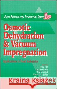 Osmotic Dehydration and Vacuum Impregnation: Applications in Food Industries Fito, Pedro 9781587160431 CRC Press - książka