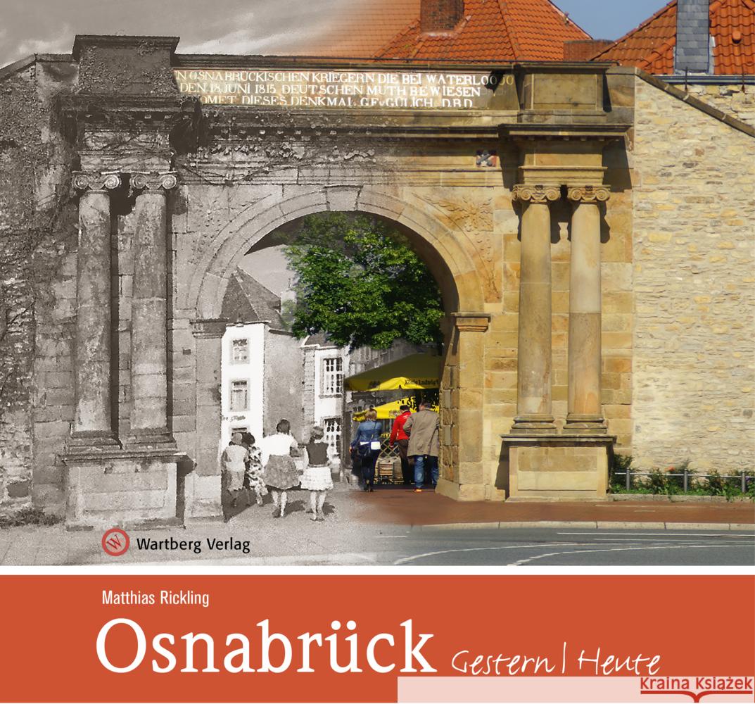 Osnabrück - gestern und heute Rickling, Matthias 9783831333776 Wartberg - książka