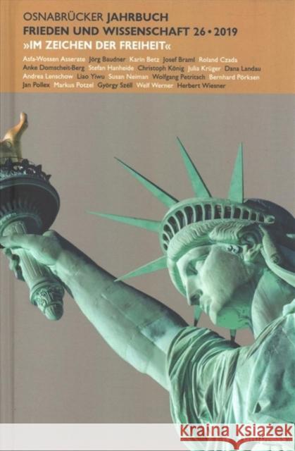 Osnabrucker Jahrbuch Frieden Und Wissenschaft XXVI / 2019: Themenschwerpunkt: Im Zeichen Der Freiheit Prasidentin Der Osnabruck Oberburgermeister D. Stad 9783847110415 V&r Unipress - książka