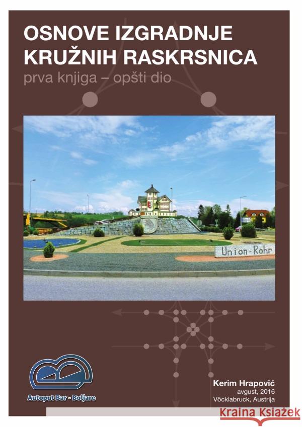 OSNOVE IZGRADNJE KRUZNIH RASKRSNICA prva knjiga : opsti dio Hrapovic, Kerim 9783752979404 epubli - książka