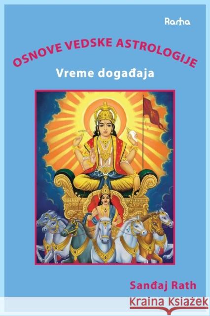 Osnove Vedske Astrologije Vreme Dogadjaja Sanjay Rath Branka Larsen 9788799506316 Shri Garuda - książka