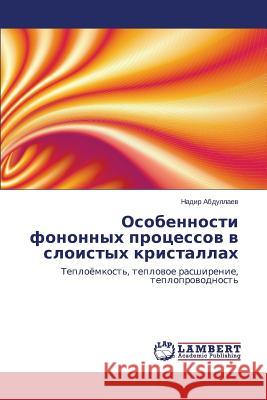 Osobennosti Fononnykh Protsessov V Sloistykh Kristallakh Abdullaev Nadir 9783659133374 LAP Lambert Academic Publishing - książka