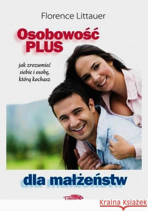 Osobowość plus dla małżeństw Littauer Florence 9788363488383 Logos - książka