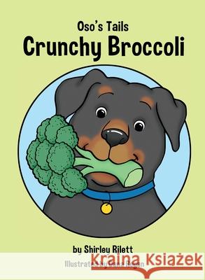 Oso's Tails: Crunchy Broccoli Shirley Rilett Dana Regan 9780578742588 Penlotus Publishing - książka