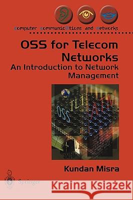 OSS for Telecom Networks: An Introduction to Network Management Misra, Kundan 9781852338084 Springer - książka