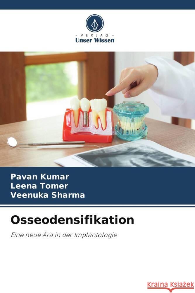 Osseodensifikation Kumar, Pavan, Tomer, Leena, Sharma, Veenuka 9786205127216 Verlag Unser Wissen - książka