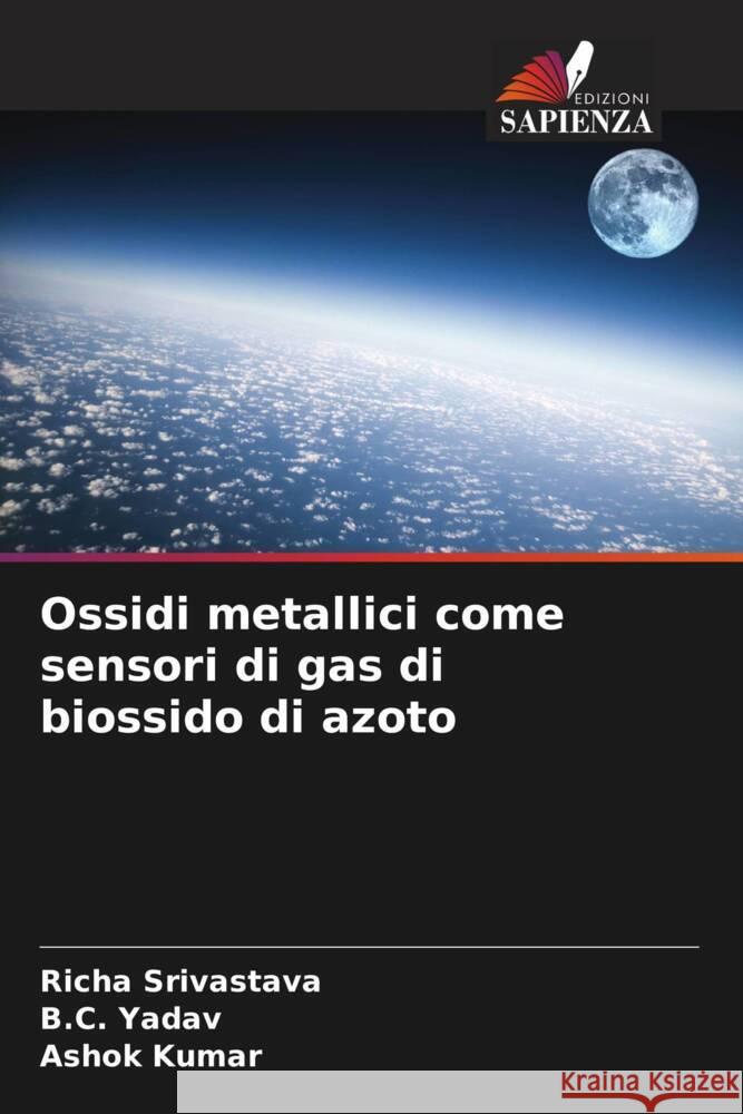 Ossidi metallici come sensori di gas di biossido di azoto Richa Srivastava B. C. Yadav Ashok Kumar 9786207198023 Edizioni Sapienza - książka