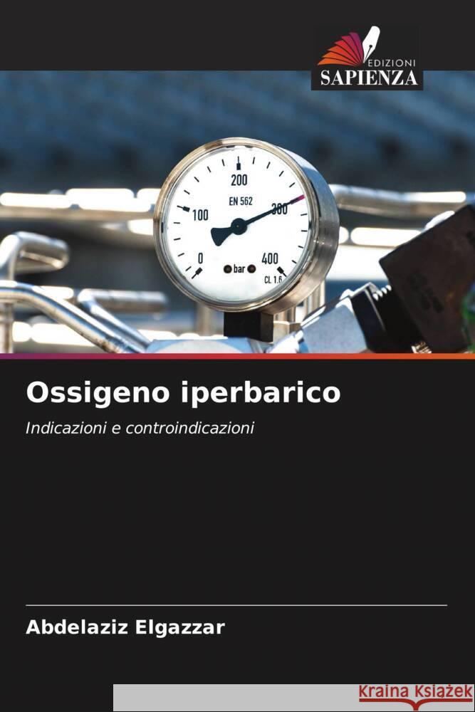 Ossigeno iperbarico Elgazzar, Abdelaziz 9786209372544 Edizioni Sapienza - książka