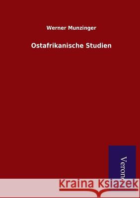 Ostafrikanische Studien Werner Munzinger 9789925000487 Salzwasser-Verlag Gmbh - książka