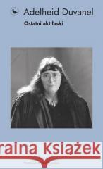 Ostatni akt łaski Adelheid Duvanel 9788367121644 Cyranka - książka