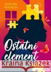 Ostatni element Karolina Winiarska 9788397219137 Wydawnictwo Diamenty - książka