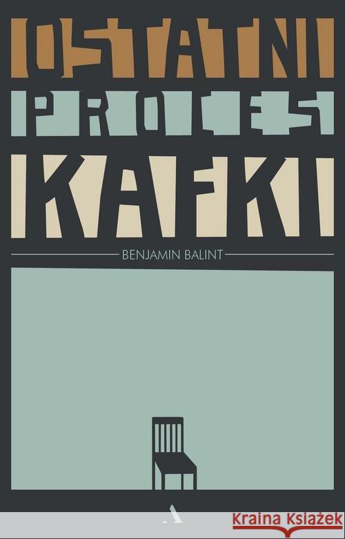 Ostatni proces Kafki Balint Benjamin 9788326827013 Agora - książka