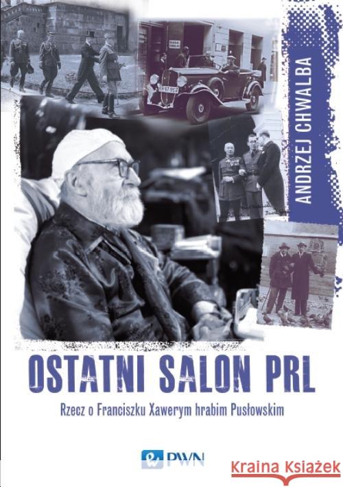 Ostatni salon PRL-u Chwalba Andrzej 9788301181451 Wydawnictwo Naukowe PWN - książka