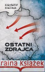 Ostatni zdrajca Krzysztof Koziołek 9788397187177 Manufaktura Tekstów - książka