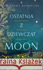 Ostatnia z dziewcząt Moon Barbara Davis 9788381398459 Świat Książki - książka