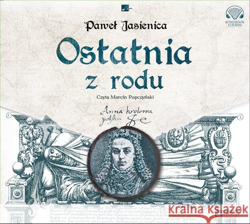 Ostatnia z rodu Audiobook Jasienica Paweł 9788366155411 Aleksandria - książka