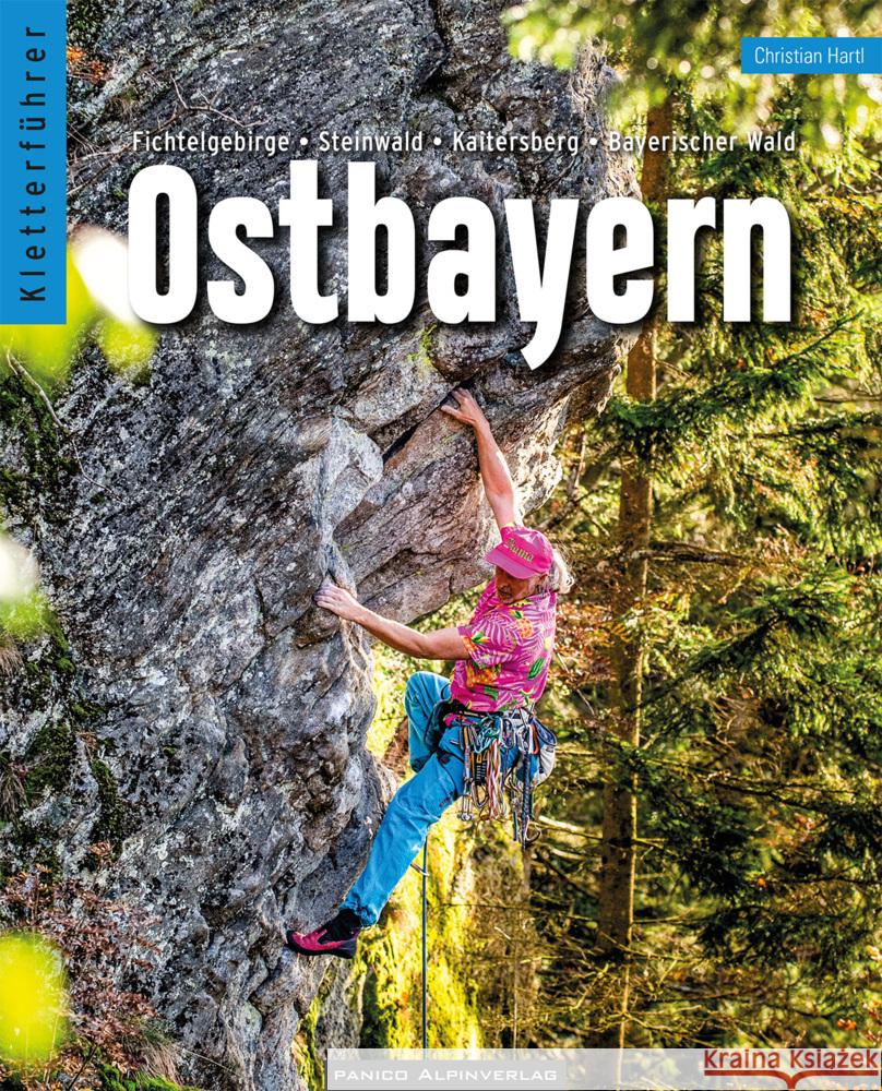 Ostbayern Kletterführer Hartl, Christian 9783956111495 Panico Alpinverlag - książka